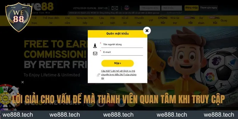 Lời giải cụ thể cho những vấn đề mà thành viên quan tâm khi truy cập